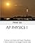 AP PHYSICS 1 School Unit Tests & AP Exam Prep Book by Peter So