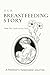 Our Breastfeeding Story: A ...