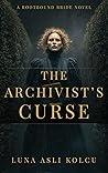 The Archivist's Curse by Luna Asli Kolcu