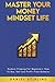 Master Your Money Mindset Life by Daniel Stirling