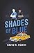 Shades of Blue by David R. Hoath