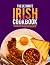 The Ultimate Irish Cookbook by R. MOLINA MORRISON KHAN