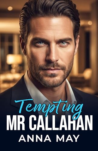 Tempting Mr. Callahan: One Night. One Rule. One Lie. (Billionaires’ Games Book 6)