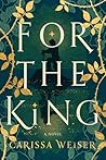 For the King by Carissa Weiser
