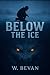Below the Ice: A Modern Dra...
