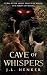 Cave of Whispers by J.L. Henker Cave of Whispers by J.L. Henker