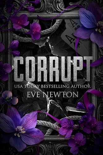 Corrupt: A Dark College Reverse Harem (Kings of St. Augustine's Book 1)