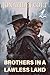Brothers in a Lawless Land:...