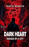 DARK HEART: Images of a City
