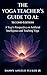 The Yoga Teachers Guide to ...
