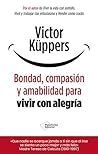 Bondad, compasión...