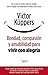 Bondad, compasión y amabilidad para vivir con alegría