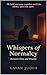 Whispers of Normalcy by Karam Judeh