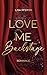 Love me Backstage: Eine romantische Geschichte über den Reiz des Verbotenen (German Edition)