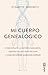 Mi cuerpo genealógico: Cómo...