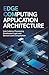 EDGE COMPUTING APPLICATION ...
