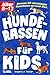 Hunderassen für Kids: Entde...