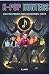THE K-POP HUNTERS - DIE FINSTERNIS DER GOLDENEN NOTE by A.J. MIN