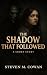 The Shadow That Followed