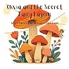 Olivia and The Secret Fairy Lagoon: Where Fairies and Adventure Await Olivia and The Secret Fairy Lagoon: Where Fairies and Adventure Await