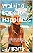 Walking Back To Happiness: ...