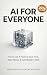 AI FOR EVERYONE (2026 Editi...