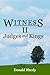 Witness II: Judges and Kings