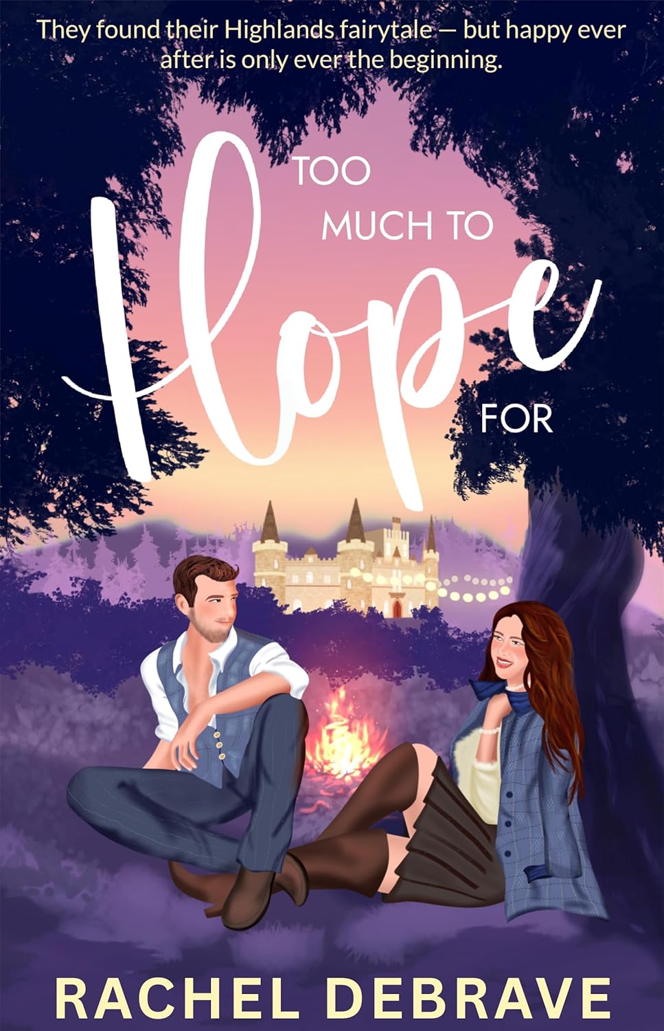 Too Much to Hope For: Book 2 of the Haddon House Series (Highland Hearts: The Haddon House Duets)