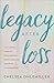Legacy After Loss by Chelsea Ohlemiller
