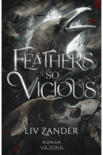 Feathers So Vicious (Hof der Raben 1) (German Edition)