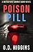 Poison Pill by G.D. Higgins