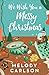 We Wish You a Messy Christmas: A Contemporary Christian Holiday Romance Novella with Forbidden Romance and Complicated Family Dynamics