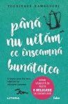 Până nu uităm ce ...