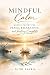 Mindful Calm by SG Lockie