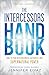 The Intercessors Handbook: How to Pray with Boldness, Authority, and Supernatural Power