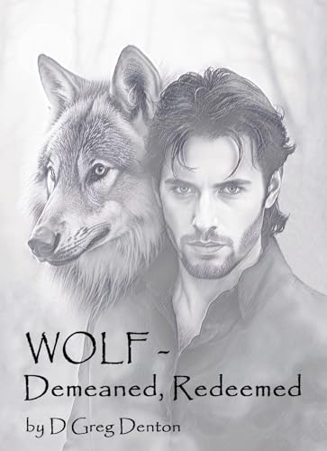 Demeaned, Redeemed (Wolf - Book 1)