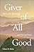 Giver of All Good: God as the Beginning and End of Ethics
