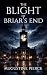 The Blight of Briar's End