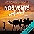 Nos vents contraires: Collection Intense | Juste après l'orage, Vol. 2
