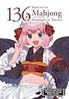 136 Ready-to-Use Mahjong Strategies and Tactics : Essential Tips and Techniques To Win More Mahjong Games