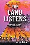 The Land Listens