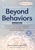 Beyond Behaviors, Second Edition: Using Brain Science and Compassion to Understand and Solve Children’s Behavioral Challenges