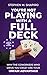 You're Not Playing with a Full Deck by Stephen Shapiro