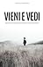 VIENI E VEDI by Brother Christoph