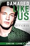 Damaged Like Us: Like Us - 1 (French Edition)