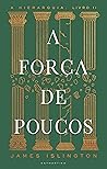 A Força de Poucos