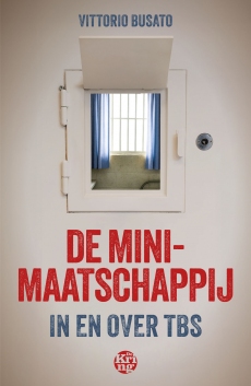 De minimaatschappij: In en over TBS