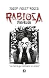 RABIOSA: DOG-BLOG: LA MUJER QUE APRENDIÓ A LADRAR Thriller de Crítica social sobre el incivismo perruno en la urbe (Spanish Edition)