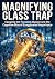 Magnifying Glass Trap: Esca...