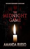The Midnight Game : A Ritual Horror Novel The Midnight Game : A Ritual Horror Novel